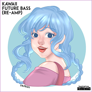 KAWAII FUTURE BASS (RE-AMP)
