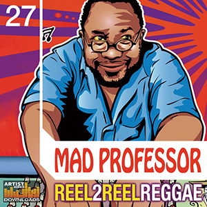 サンプルパック 「MAD PROFESSOR / REEL 2 REEL REGGAE」 | SONICWIRE