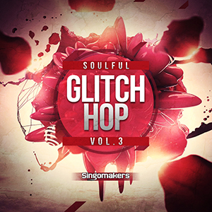 サンプルパック Soulful Glitch Hop Vol 3 Sonicwire