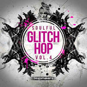サンプルパック Soulful Glitch Hop Vol 4 Sonicwire