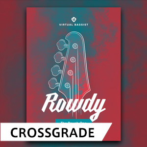 VIRTUAL BASSIST ROWDY 2 / CROSS GRADE