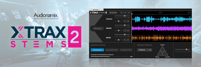 2MIXからボーカルとドラムを抜きだすXTRAXの最新バージョン2が登場！