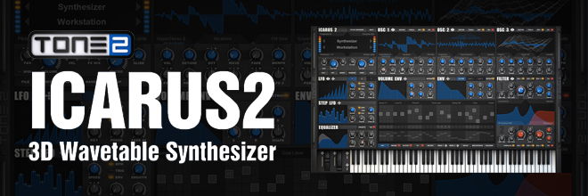 TONE 2からウェーブテーブルシンセサイザー『ICARUS 2』がリリース